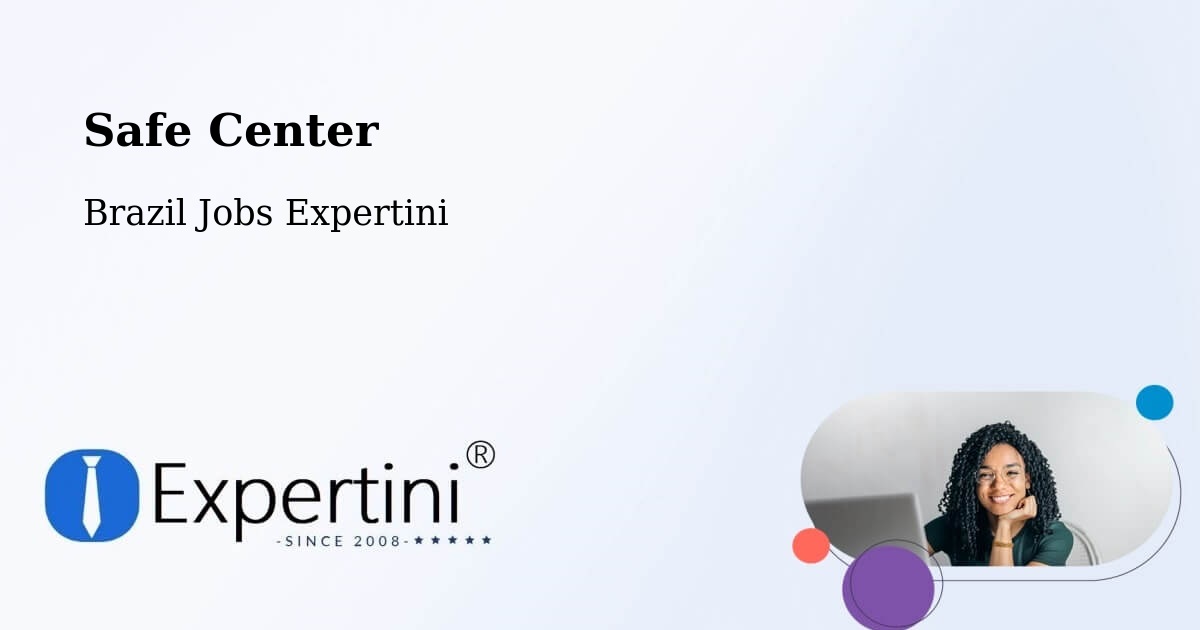 Safety Center – Gaspar - Brazil Jobs Expertini